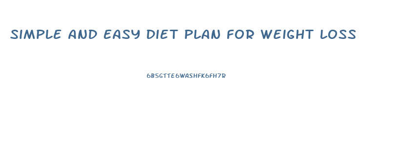 Simple And Easy Diet Plan For Weight Loss