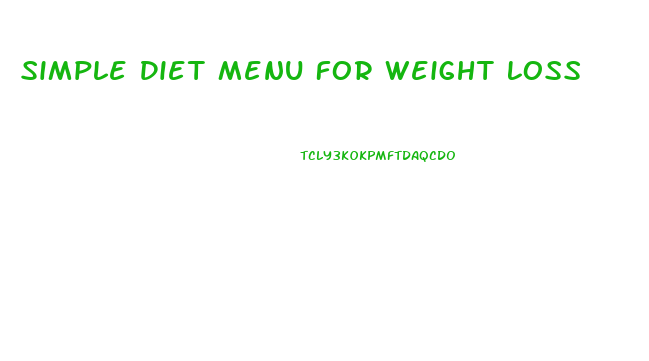 Simple Diet Menu For Weight Loss