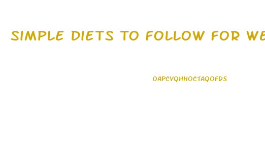 Simple Diets To Follow For Weight Loss