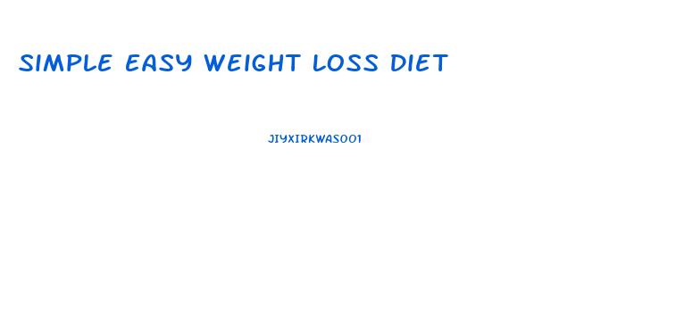 Simple Easy Weight Loss Diet