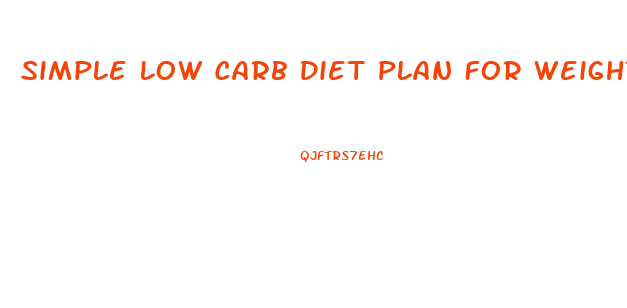 Simple Low Carb Diet Plan For Weight Loss