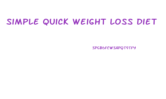 Simple Quick Weight Loss Diet