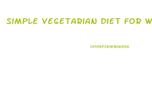 Simple Vegetarian Diet For Weight Loss