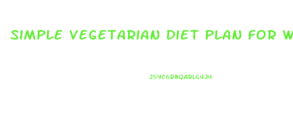 Simple Vegetarian Diet Plan For Weight Loss