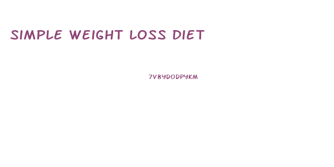 Simple Weight Loss Diet