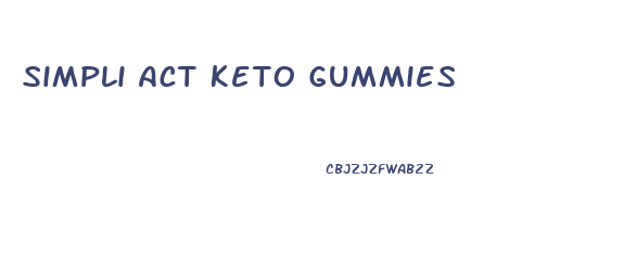 Simpli Act Keto Gummies