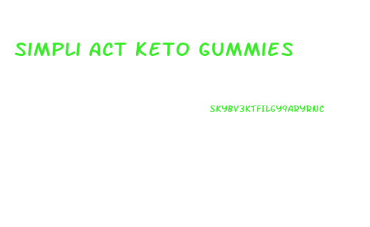 Simpli Act Keto Gummies