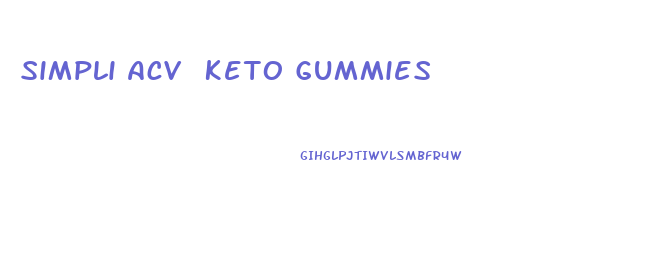 Simpli Acv Keto Gummies