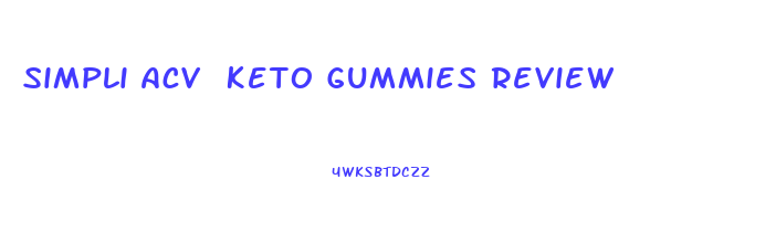 Simpli Acv Keto Gummies Review