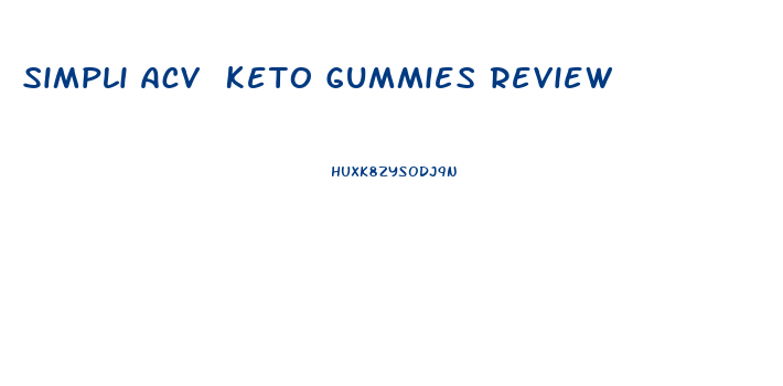 Simpli Acv Keto Gummies Review