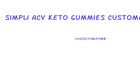 Simpli Acv Keto Gummies Customer Service