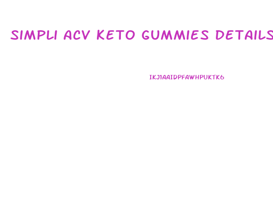 Simpli Acv Keto Gummies Details