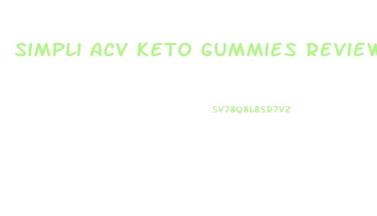 Simpli Acv Keto Gummies Review