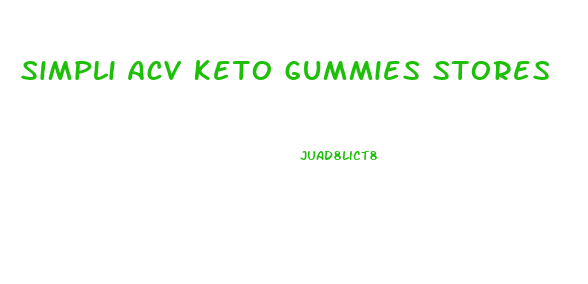 Simpli Acv Keto Gummies Stores