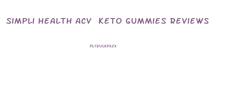 Simpli Health Acv Keto Gummies Reviews