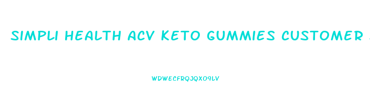 Simpli Health Acv Keto Gummies Customer Service Number