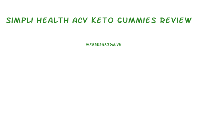 Simpli Health Acv Keto Gummies Review
