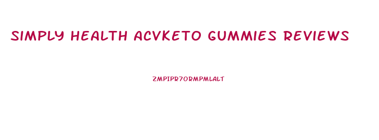 Simply Health Acvketo Gummies Reviews