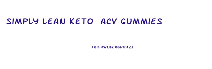 Simply Lean Keto Acv Gummies