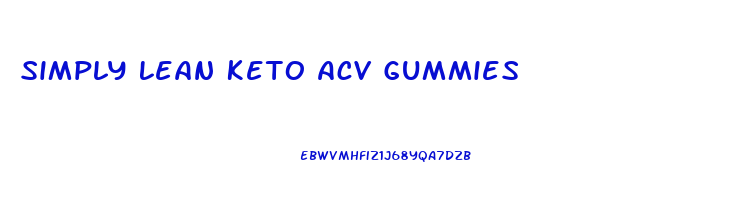 Simply Lean Keto Acv Gummies