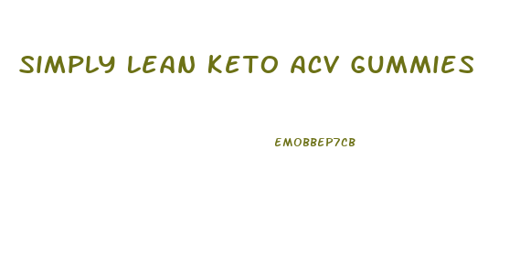 Simply Lean Keto Acv Gummies