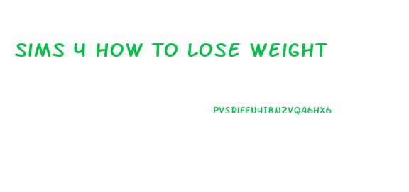 Sims 4 How To Lose Weight