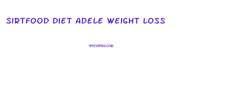 Sirtfood Diet Adele Weight Loss