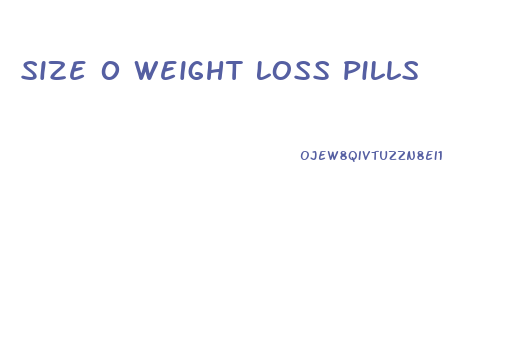 Size 0 Weight Loss Pills