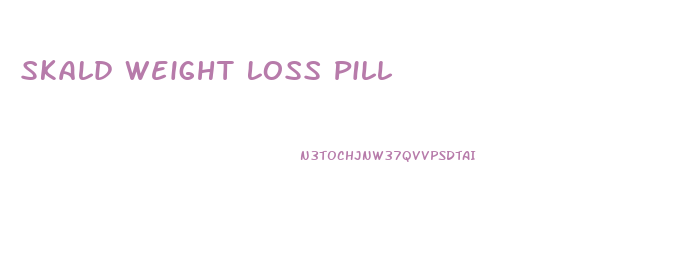 Skald Weight Loss Pill