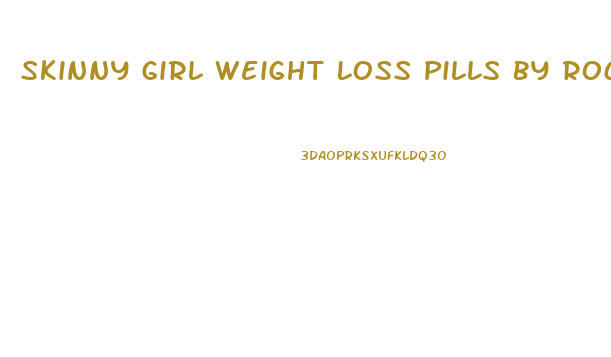 Skinny Girl Weight Loss Pills By Rockstar