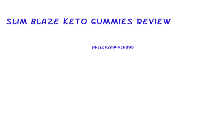 Slim Blaze Keto Gummies Review