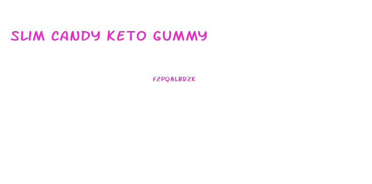 Slim Candy Keto Gummy