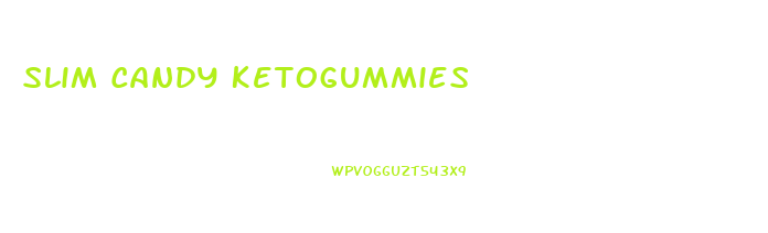 Slim Candy Ketogummies