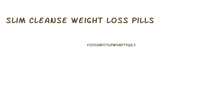 Slim Cleanse Weight Loss Pills