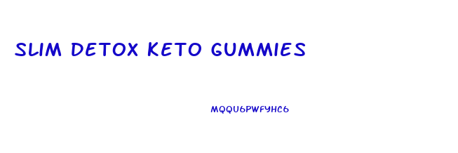 Slim Detox Keto Gummies