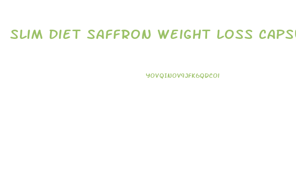 Slim Diet Saffron Weight Loss Capsule