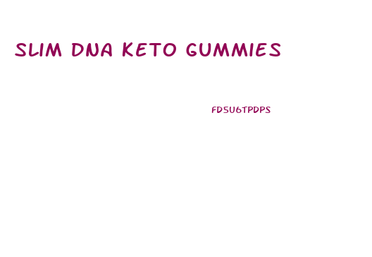 Slim Dna Keto Gummies