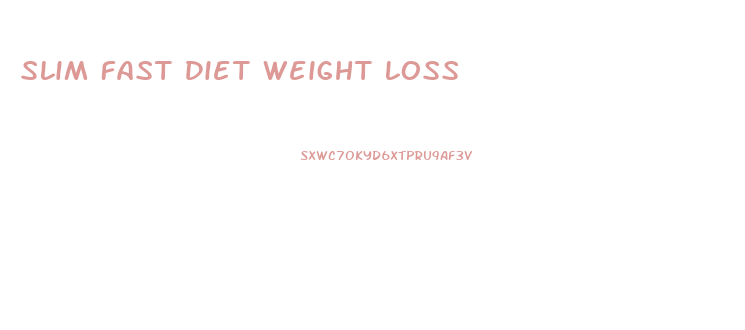 Slim Fast Diet Weight Loss
