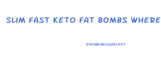 Slim Fast Keto Fat Bombs Where To Buy