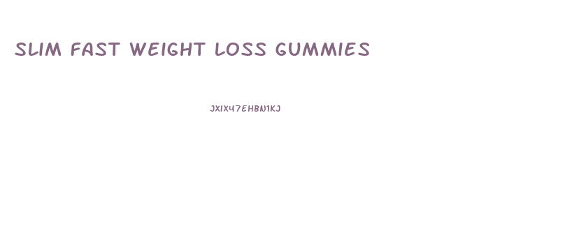 Slim Fast Weight Loss Gummies
