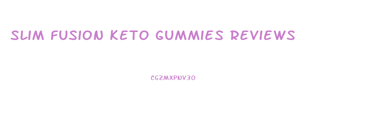 Slim Fusion Keto Gummies Reviews