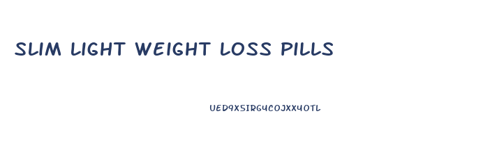 Slim Light Weight Loss Pills