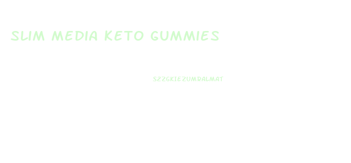 Slim Media Keto Gummies