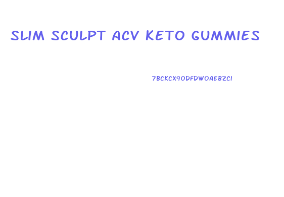 Slim Sculpt Acv Keto Gummies