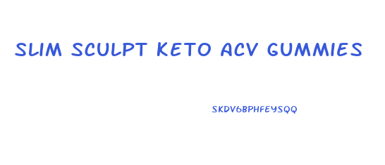 Slim Sculpt Keto Acv Gummies