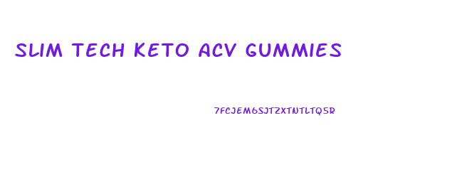 Slim Tech Keto Acv Gummies