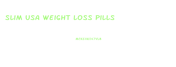 Slim Usa Weight Loss Pills